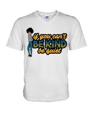 If you can't be kind be quiet V-Neck T-Shirt tile