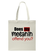 Does my melanin offend you Tote Bag tile