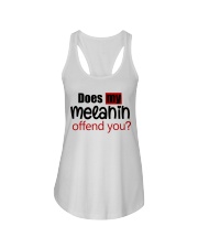 Does my melanin offend you Ladies Flowy Tank tile