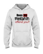Does my melanin offend you Hooded Sweatshirt tile