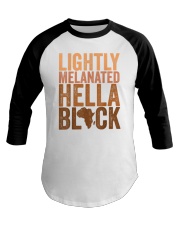 Lightly Melanated Hella Black Baseball Tee tile