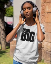 pray big Classic T-Shirt apparel-ladies-t-shirt-lifestyle-front-83
