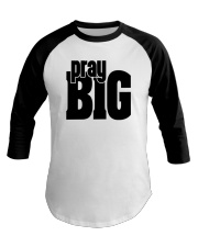 pray big Baseball Tee tile
