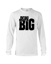 pray big Long Sleeve Tee tile