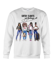 Catch Flights Not Feelings 5 Crewneck Sweatshirt tile