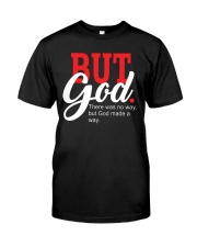 But God Classic T-Shirt front