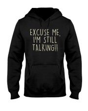 Excuse me I am still talking Hooded Sweatshirt tile