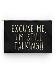 Excuse me I am still talking Accessory Pouch tile