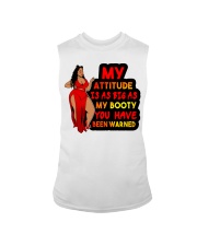 My attitude is as big as my booty you have been warned Sleeveless Tee tile