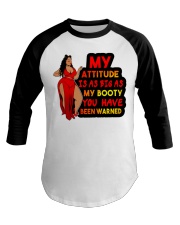 My attitude is as big as my booty you have been warned Baseball Tee tile