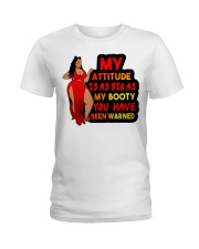 My attitude is as big as my booty you have been warned Ladies T-Shirt tile