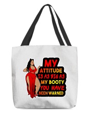 My attitude is as big as my booty you have been warned All-Over Tote tile