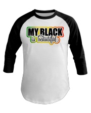 My black is beautiful Baseball Tee tile