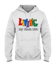 Living My Black Life Hooded Sweatshirt tile