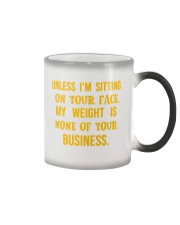 Unless i'm sitting on your face - 3 Color Changing Mug tile