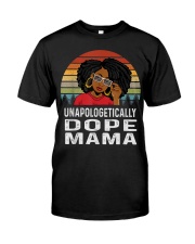 Unapologetically Dope Mama Classic T-Shirt front