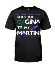 She's the Gina to my Martin Classic T-Shirt front