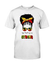 My History Is Strong 3 Classic T-Shirt front