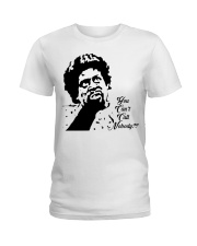You Can't Call Nobody Ladies T-Shirt tile