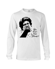 You Can't Call Nobody Long Sleeve Tee tile