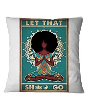 Yoga Let That Square Pillowcase tile