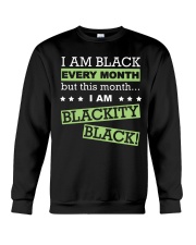 I Am Black Every Month Crewneck Sweatshirt tile