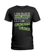 I Am Black Every Month Ladies T-Shirt tile