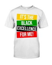 It's The Black Excellence For Me Classic T-Shirt front