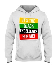 It's The Black Excellence For Me Hooded Sweatshirt tile