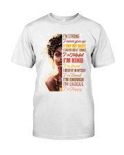 I'm strong I never give up I try my best I can do great things Classic T-Shirt front