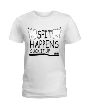 SPIT happens Suck it Up Ladies T-Shirt tile