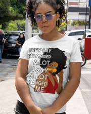 They say I changed a lot I say a lot changed me Classic T-Shirt apparel-classic-tshirt-lifestyle-front-236