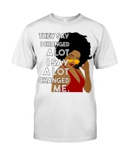 They say I changed a lot I say a lot changed me Premium Fit Mens Tee tile