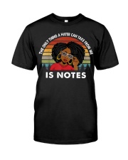 The only thing a hater can take from me is notes Classic T-Shirt front