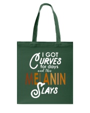 I got curves for days and this melanin slays Tote Bag tile