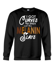 I got curves for days and this melanin slays Crewneck Sweatshirt tile