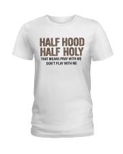 Half Hood Half Holy Ladies T-Shirt tile