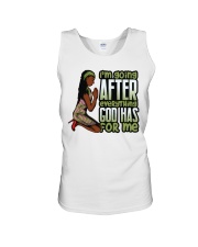 I'm going after everything god has for me Unisex Tank tile