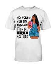 You Are Thinner Not Prettier Premium Fit Mens Tee tile