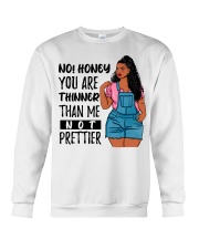 You Are Thinner Not Prettier Crewneck Sweatshirt tile