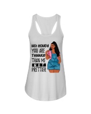 You Are Thinner Not Prettier Ladies Flowy Tank tile