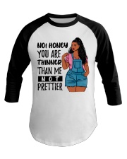 You Are Thinner Not Prettier Baseball Tee tile