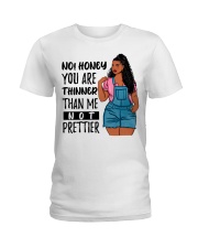 You Are Thinner Not Prettier Ladies T-Shirt tile