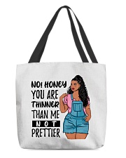 You Are Thinner Not Prettier All-Over Tote tile