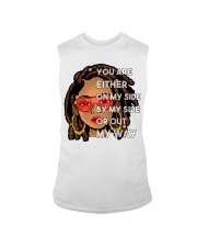 You are either on my side by my side or out my way Sleeveless Tee tile