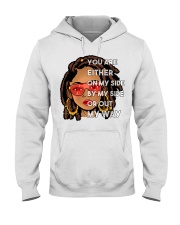 You are either on my side by my side or out my way Hooded Sweatshirt tile