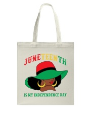Juneteenth is my independence day Tote Bag tile