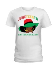 Juneteenth is my independence day Ladies T-Shirt tile