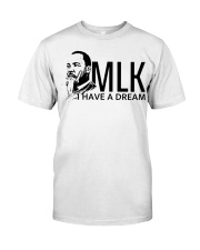 I Have A Dream Classic T-Shirt front