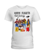 Catch Flights Not Feelings 2 Ladies T-Shirt tile